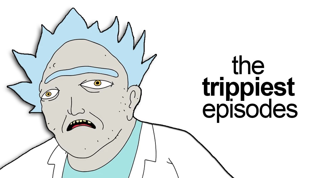 Rick And Morty’s Trippiest Episodes