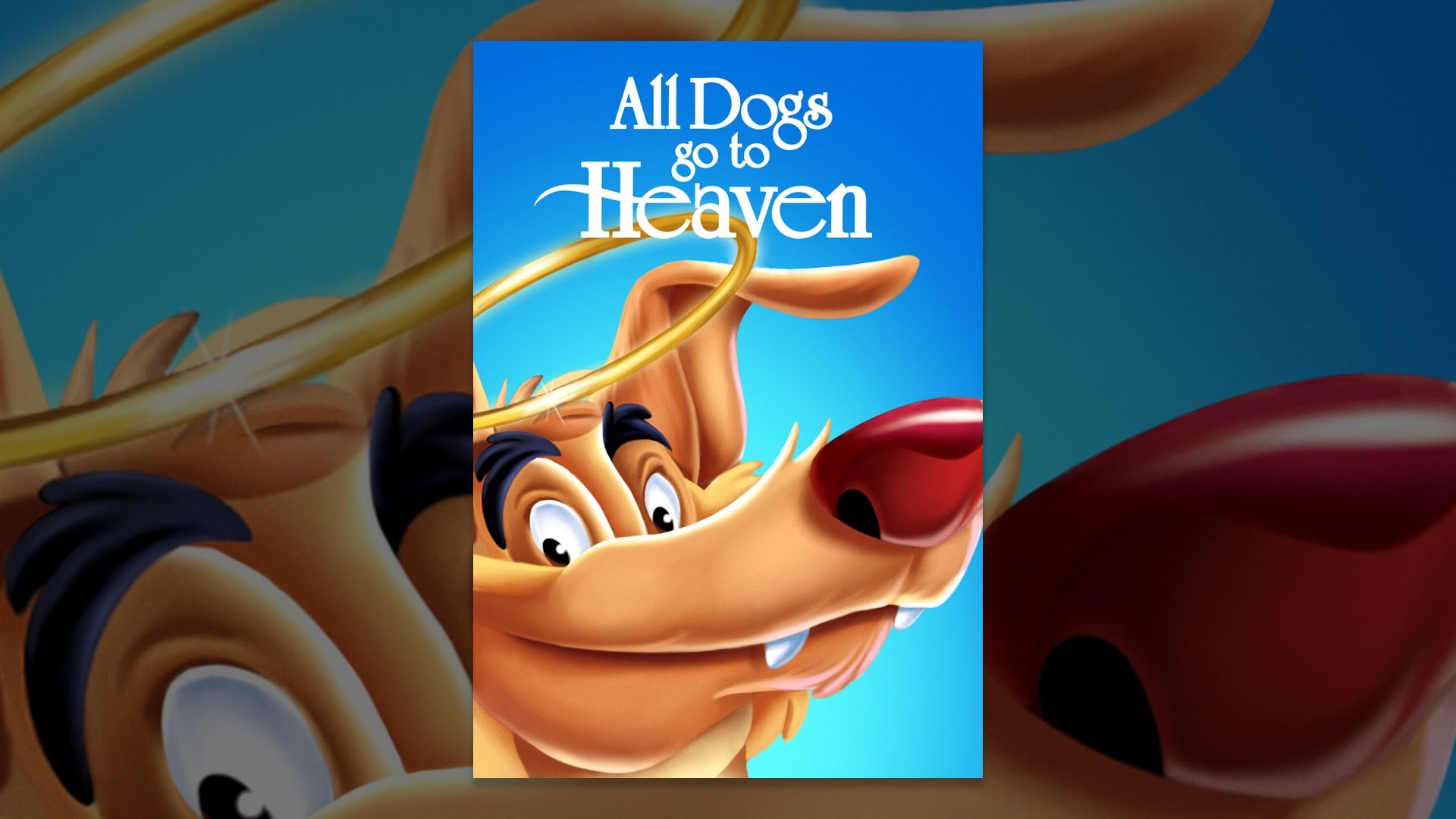 All Dogs Go To Heaven