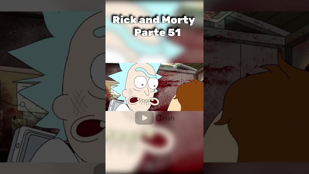 Parte 51 | Nueva realidad de rick y morty | RICK Y MORTY《T1 EP6》#shorts #shortvideo #short  @crish-1