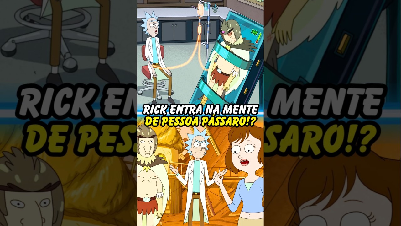 RICK ENTRA NA MENTE DE PESSOA PÁSSARO!? #rickandmorty #ricksanchez #morty #shorts