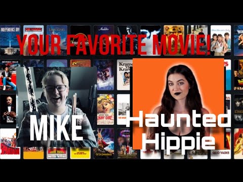 Your Favorite Movie Ep. 6 w/Haunted Hippie!