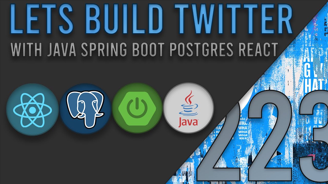 Lets Build Twitter From the Ground Up: Episode 223 || Java, Spring Boot, PostgreSQL and React